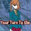 YourTurnToDie